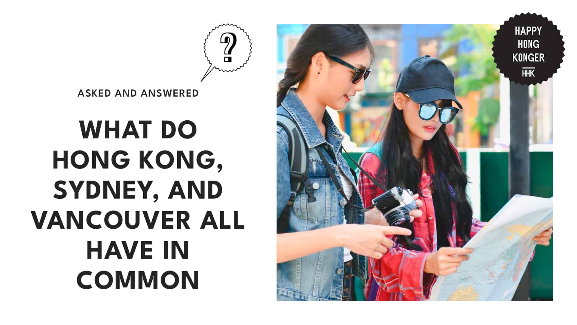 ANSWERED What do Hong Kong, Sydney, and Vancouver all have in common