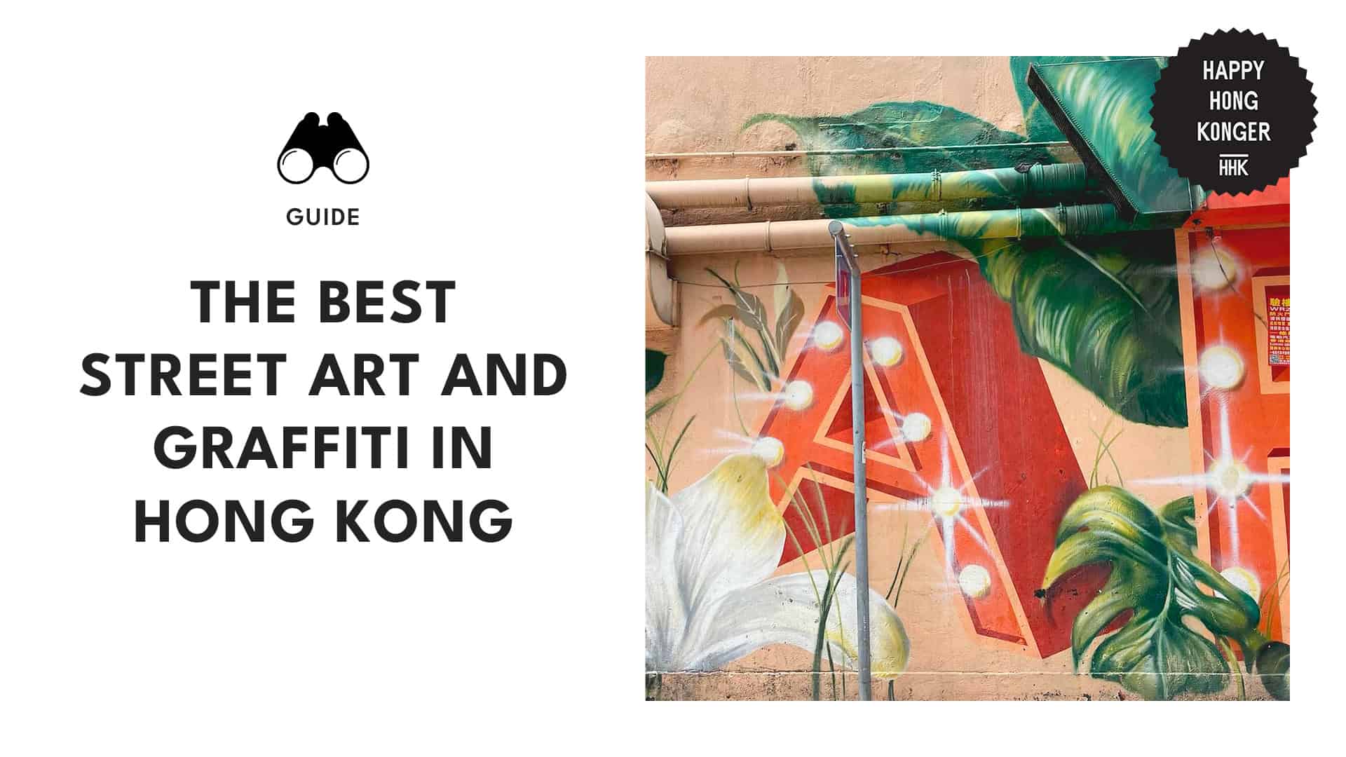 Explore Urban Masterpieces with Hong Kong’s Best Street Art and Graffiti