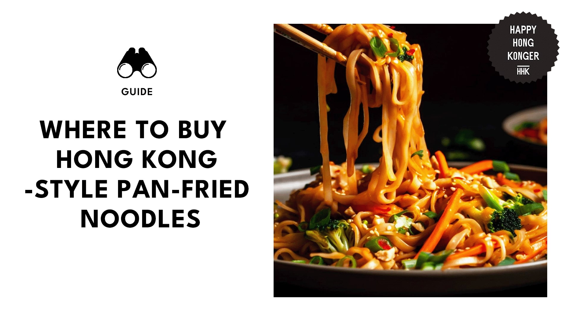 THE Top 5 Spots for Hong Kong Pan-Fried Noodles