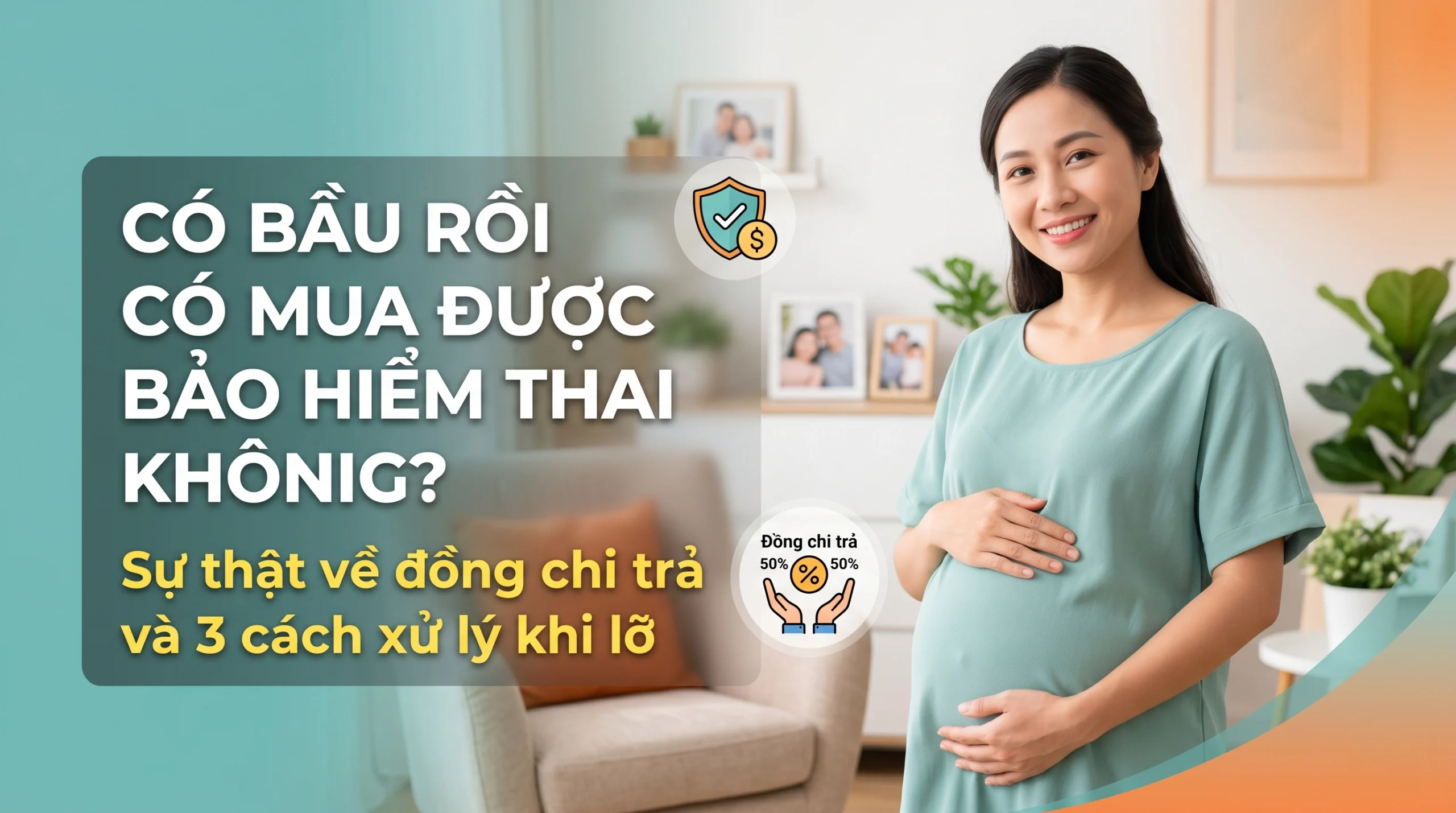 Có bầu rồi có mua được bảo hiểm thai sản không? Sự thật về đồng chi trả
